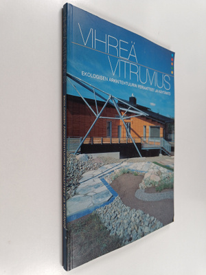 Vihreä Vitruvius : ekologisen arkkitehtuurin periaatteet ...