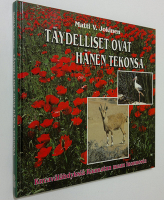 Matti V. Jokinen : Täydelliset ovat hänen tekonsa : kuvav...