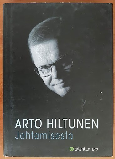 Arto Hiltunen: Johtamisesta