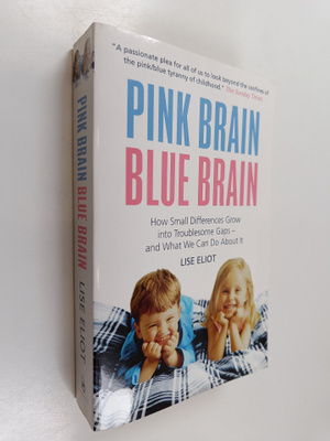 Lise Eliot : Pink Brain, Blue Brain - How Small Differenc...