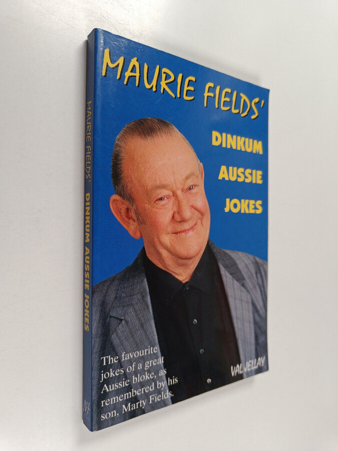 Val Jellay ym. : Maurie Fields' Dinkum Aussie Jokes - The...