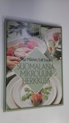 Seija Mäkinen : Suomalaisia mikrouuniherkkuja