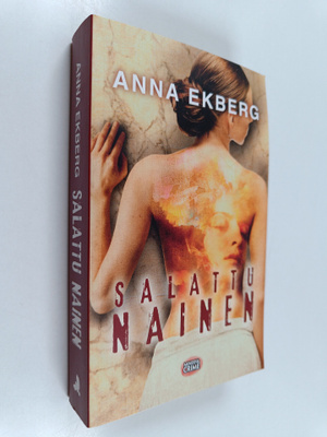 Anna Ekberg : Salattu nainen