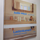 Judith Wilson : Lastenkamarit : Lastenhuoneita 0-10-vuoti... - pikkukuva 1
