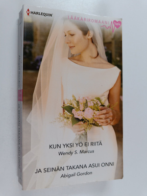 Abigail Gordon ym. : Kun yksi yö ei riitä / Ja seinän tak...
