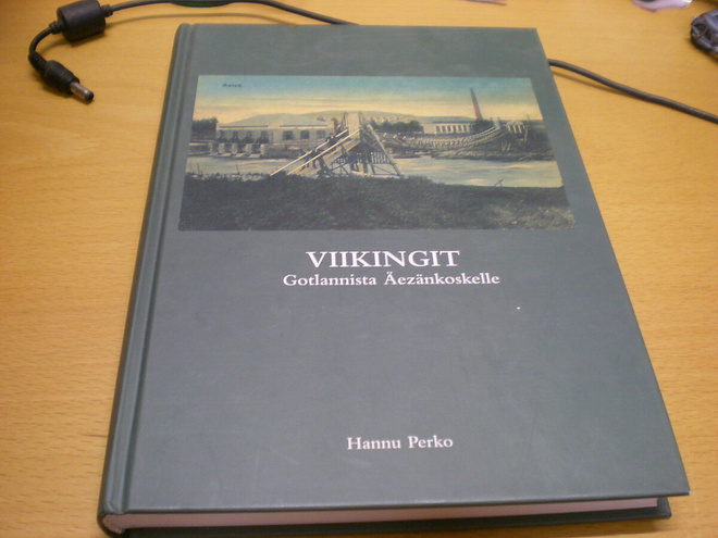 Hannu Perko: Viikingit - Gotlannista Äezänkoskelle
