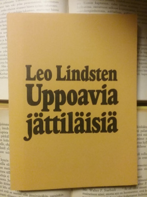 Leo Lindsten - Uppoavia jättiläisiä (nid.)