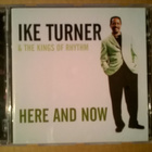Ike Turner - Here And Now CD - pikkukuva 1