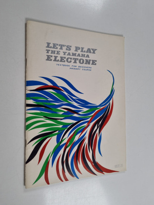 Let's Play the Yamaha Electone : Textbook for beginners :...