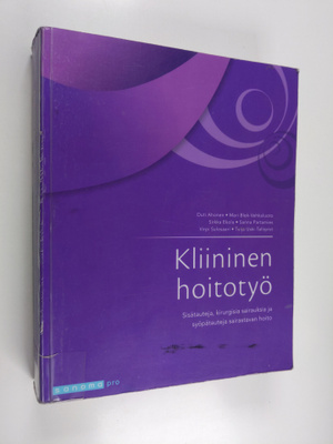Kliininen hoitotyö : sisätauteja, kirurgisia sairauksia j...