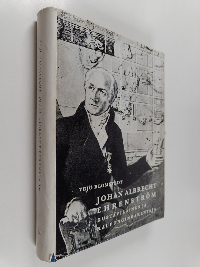 Yrjö Blomstedt : Johan Albrecht Ehrenström : Kustavilaine...