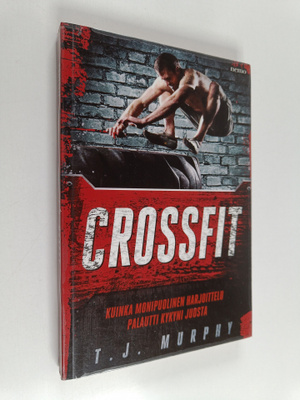 T. J. Murphy : Crossfit : kuinka monipuolinen harjoittelu...