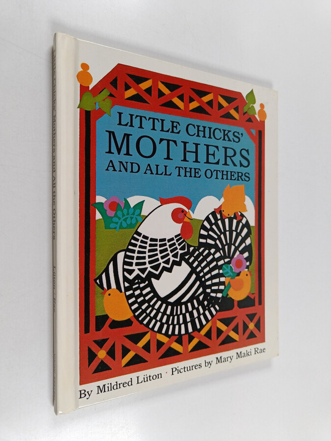 Mildred Luton : Little chicks' mothers and all the others...