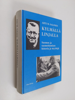 Ahti M. Salonen : Kylmällä linjalla : Suomen ja suomettum...