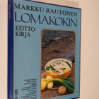 Markku Rautonen : Lomakokin keittokirja - pikkukuva 1