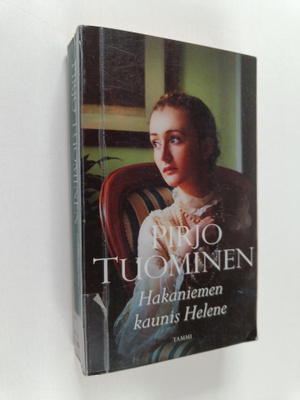 Pirjo Tuominen : Hakaniemen kaunis Helene : romaani vuosi...