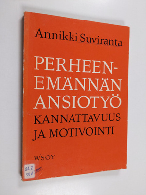 Annikki Suviranta : Perheenemännän ansiotyön kannattavuus...