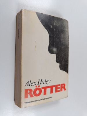 Alex Haley : Rötter - berättelsen om en amerikansk familj