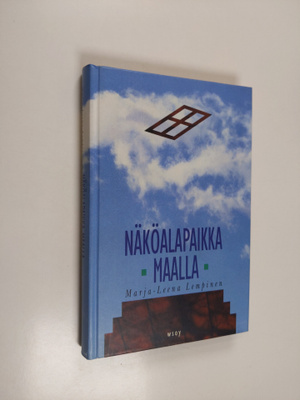 Marja-Leena Lempinen : Näköalapaikka maalla