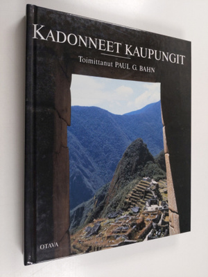 Paul G. (toim.) Bahn : Kadonneet kaupungit
