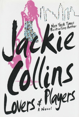 Jackie Collins: Lovers & players