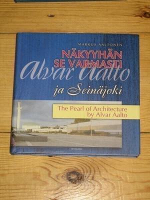 kirja Näkyyhän se varmasti Alvar Aalto ja Seinäjoki