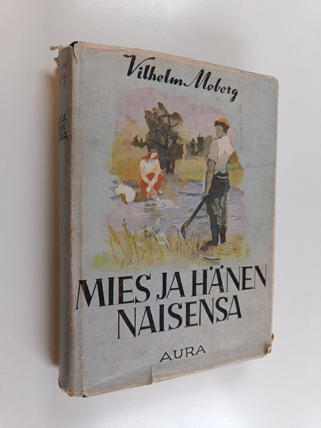 Vilhelm Moberg : Mies ja hänen naisensa