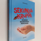 Anne Roth : Sekundakroppa : elämäni kilpirauhaspotilaana - pikkukuva 1