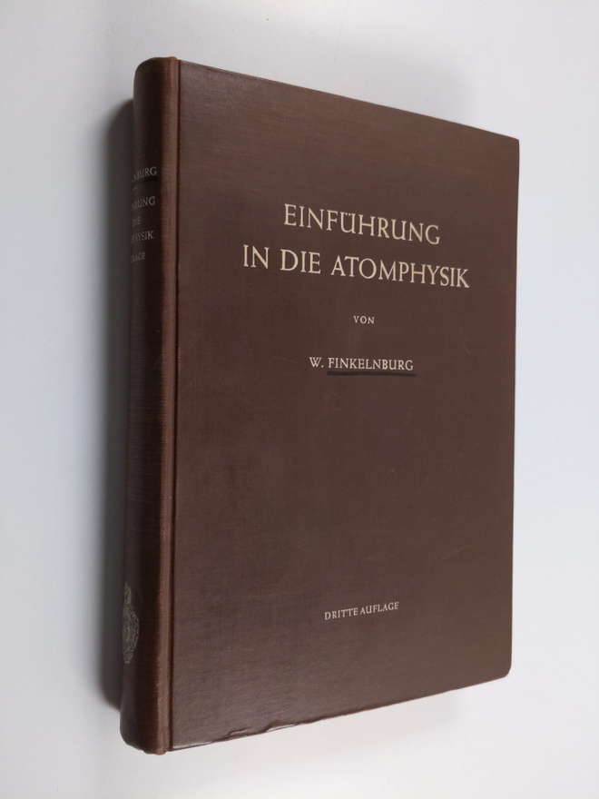 Wolfgang Finkelnburg : Einfuhrung in die atomphysik