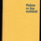 Verg, Erik : Manana on liian myöhäistä - pikkukuva 1
