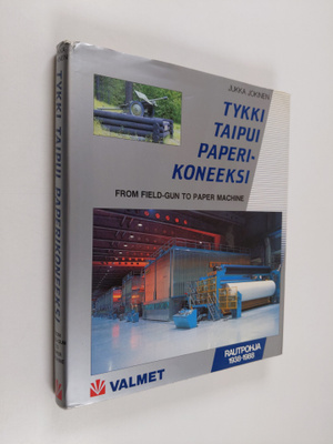 Jukka Jokinen : Tykki taipui paperikoneeksi = From field-...