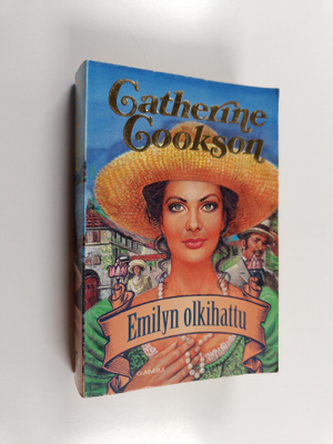 Catherine Cookson : Emilyn olkihattu