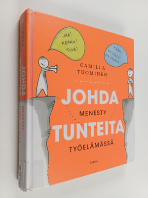 Camilla Tuominen : Johda tunteita : Menesty työelämässä