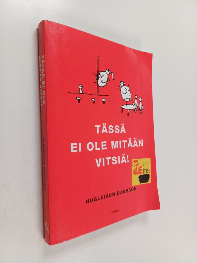Hugleikur Dagsson : Tässä ei ole mitään vitsiä!