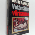 Mauri Sariola : Vetämätön värisuora - pikkukuva 1