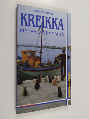 Rauni Vornanen : Kreikka pintaa syvemmältä