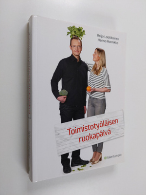 Reijo Laatikainen : Toimistotyöläisen ruokapäivä