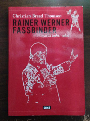 Rainer Werner Fassbinder - matka kohti valoa