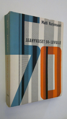 Matti Kurjensaari : Jäähyväiset 50-luvulle