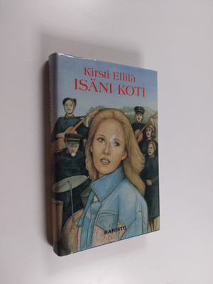 Kirsti Ellilä : Isäni koti