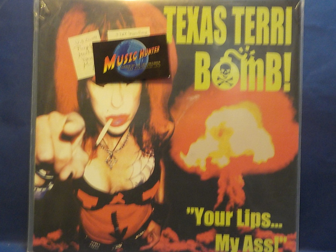 TEXAS TERRI BOMB - "YOUR LIPS...MY ASS!" U.S 2004 M-/M- LP