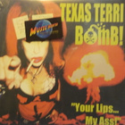 TEXAS TERRI BOMB - "YOUR LIPS...MY ASS!" U.S 2004 M-/M- LP - pikkukuva 1