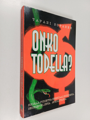 Tapani Sopanen : Onko todella : suoraa puhetta seksuaalis...