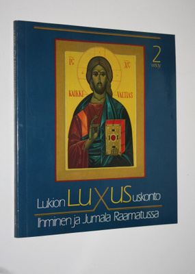 Ulla-Maria Arola : Luxus : lukion uskonto 2, Ihminen ja J...