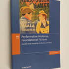 Anu Koivunen : Performative Histories, Foundational Ficti... - pikkukuva 1