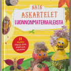 Anita Fischer: Näin askartelet luonnonmateriaaleista - pikkukuva 1