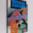 Pirkko Arhippa : Kuvassa kuolema : jännitysromaani - pikkukuva 1