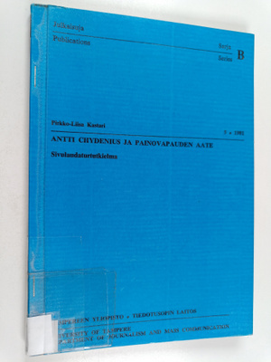 Pirkko-Liisa Kastari : Antti Chydenius ja painovapauden aate