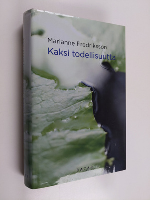 Marianne Fredriksson : Kaksi todellisuutta