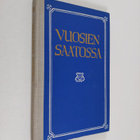 Vuosien saatossa : Punalipun kirjallisuuskerholaisten kok... - pikkukuva 1